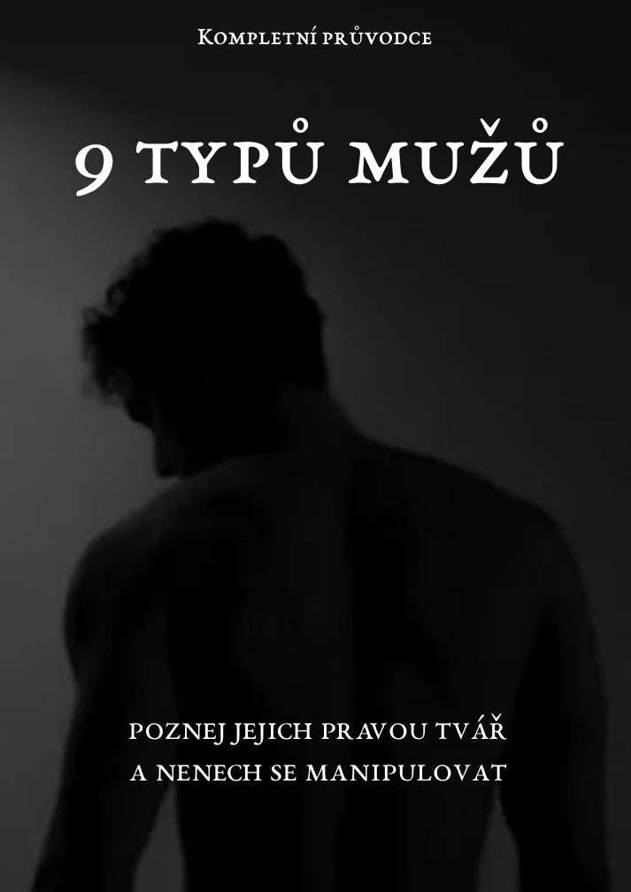 9 typů mužů: Objevte jejich skutečné záměry a nenechte se zaskočit
